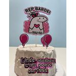 Topo de Bolo Aniversário Rep Bardei Tiu iu