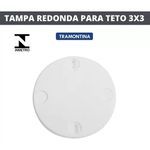 Tampa Cega 3x3 Redonda Branca Teto lux Tramontina 