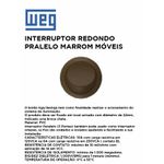 INTERRUPTOR REDONDO PARALELO MARROM MOVEIS