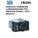 MODULO VARIADOR LUMINOSIDADE PTO GRAFITE 300W / 127V ESATTA