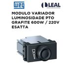 MODULO VARIADOR LUMINOSIDADE PTO GRAFITE 600W / 220V ESATTA