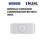 MÓDULO VARIADOR LUMINOSIDADE BIVOLT BRANCO ARIA - TRAMONTINA