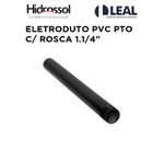 ELETRODUTO PVC PTO C/ ROSCA 1.1/4