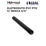 ELETRODUTO PVC PTO C/ ROSCA 3/4