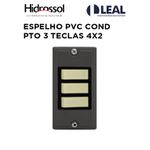 ESPELHO PVC COND PTO 3 TECLAS 4X2 HIDROSSOL