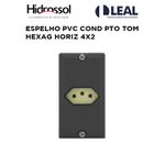 ESPELHO PVC COND PTO TOM HEXAG HORIZ 4X2 HIDROSSOL