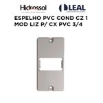 ESPELHO PVC COND CINZA 1 MOD LIZ PARA CAIXA PVC 3/4 HIDROSSOL