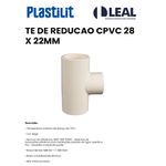 TE DE REDUCAO CPVC DN 28X22MM PLASTILIT
