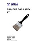 TRINCHA 300 X 2 PARA LATEX 