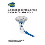 ACIONADOR SUPERIOR 2 EM 1 PARA CAIXA ACOPLADA BLUKIT