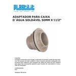 ADAPTADOR FLANGE P/ CAIXA D'ÁGUA SOLDÁVEL 50MMX1.1/2 PLASTILIT