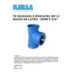 TE AZUL COM BUCHA DE LATÃO 25X3/4 PLASTILIT
