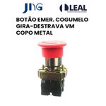 BOTÃO EMERGÊNCIA COGUMELO GIRA-DESTRAVA VERMELHO COPO METAL JNG