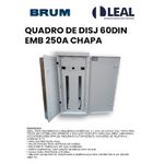 QUADRO DE DISJUNTORES 60DIN EMBUTIR 250A CHAPA BRUM