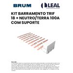 KIT BARRAMENTO TRIF 18 + NEUTRO/TERRA COM SUPORTE BRUM