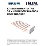 KIT BARRAMENTO TRIF 34 + NEUTRO/TERRA COM SUPORTE BRUM