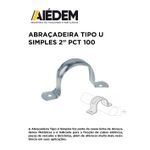 ABRAÇADEIRA TIPO U SIMPLES 2" PACOTE 100 AIEDEM