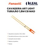 CAVADEIRA ART LIGHT TUBULÃO 1,8M CB MAD FAMASTIL