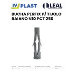 BUCHA PERFIX P/ TIJOLO BAIANO N10 PCT 250