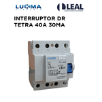 INTERRUPTOR DR TETRA 40A 30MA LUKMA