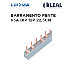 BARRAMENTO PENTE 63A BIP 12P 22,5CM LUKMA