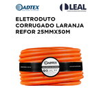 ELETRODUTO CORRUGADO LARANJA REFORÇADO 25MMX50M ADTEX