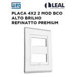 PLACA 4X2 2 MOD BCO ALTO BRILHO REFINATTO PREMIUM