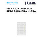 KIT C/ 10 CONECTOR RETO PARA FITA ULTRA BLUMENAU 15512099