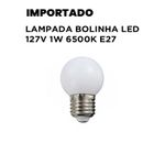 LAMPADA BOLINHA LED 127V 1W 6000K E27 CTB