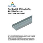 TAMPA DE ENCAIXE PARA ELETROCALHA 150X10X3M 