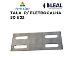 TALA PARA ELETROCALHA 50 #22 