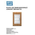 PLACA 4X2 3 MOD BCO/AVELA CONCEPT REFINATTO 