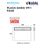 PLACA SAIDA VERMELHA 1 FACE BLUMENAU