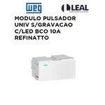 MODULO PULSADOR UNIV S/ GRAVAÇÃO C/ LED BCO 10A REFINATTO