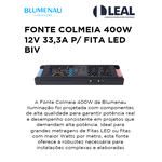 FONTE COLMEIA 400W 12V 33,3A P/ FITA LED BIV BLUMENAU