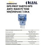 DPS PROT SURTO DPS ANTI-RAIO P/ TOM 100/250VAC 7,5KA EMBRASTEC 3457