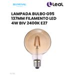 LAMPADA BULBO G95 137MM FILAMENTO LED 4W BIV 2400K E27 BLUMENAU 