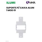 SUPORTE P/ CAIXA ALUM 1 MOD I9 ILUMI