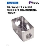 CAIXA MULT X ALUM FLEXO 3/4 TRAMONTINA "NOVA" 