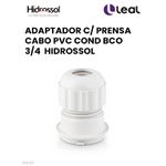 ADAPTADOR C/ PRENSA CABO PVC COND BCO 3/4" HIDROSSOL