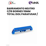 BARRAMENTO NEUTRO C/16 BORNES 16MM TOTAL ISOL PARAFUSAR / TRILHO AZ ROHDINA 