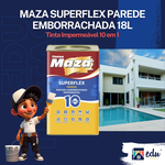 MAZA SUPERFLEX PAREDE EMBORRACHADA PREMIUM 10 EM 1