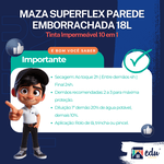 MAZA SUPERFLEX PAREDE EMBORRACHADA PREMIUM 10 EM 1
