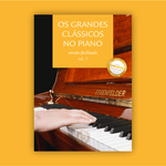 COMBO 4 LIVROS: Os Grandes Clássicos no Piano Vol. 1, 2, 3 e 4
