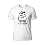 Camiseta Premium Branca Meu Pai é Um Mito