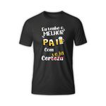 Camiseta Premium Preta Eu Tenho o Melhor Pai