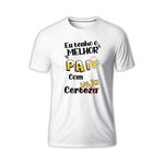 Camiseta Premium Branca Eu Tenho o Melhor Pai