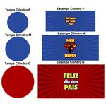 Trio Capas Cilindros + Painel Tema Dia dos Pais 5 Veste Fácil