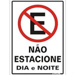 PLACA 20X30 NAO ESTACIONE DIA E NOITE 250AG
