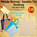 MOLDE BORNAL / ECOBAG / SACOLA TNT - TAM UN